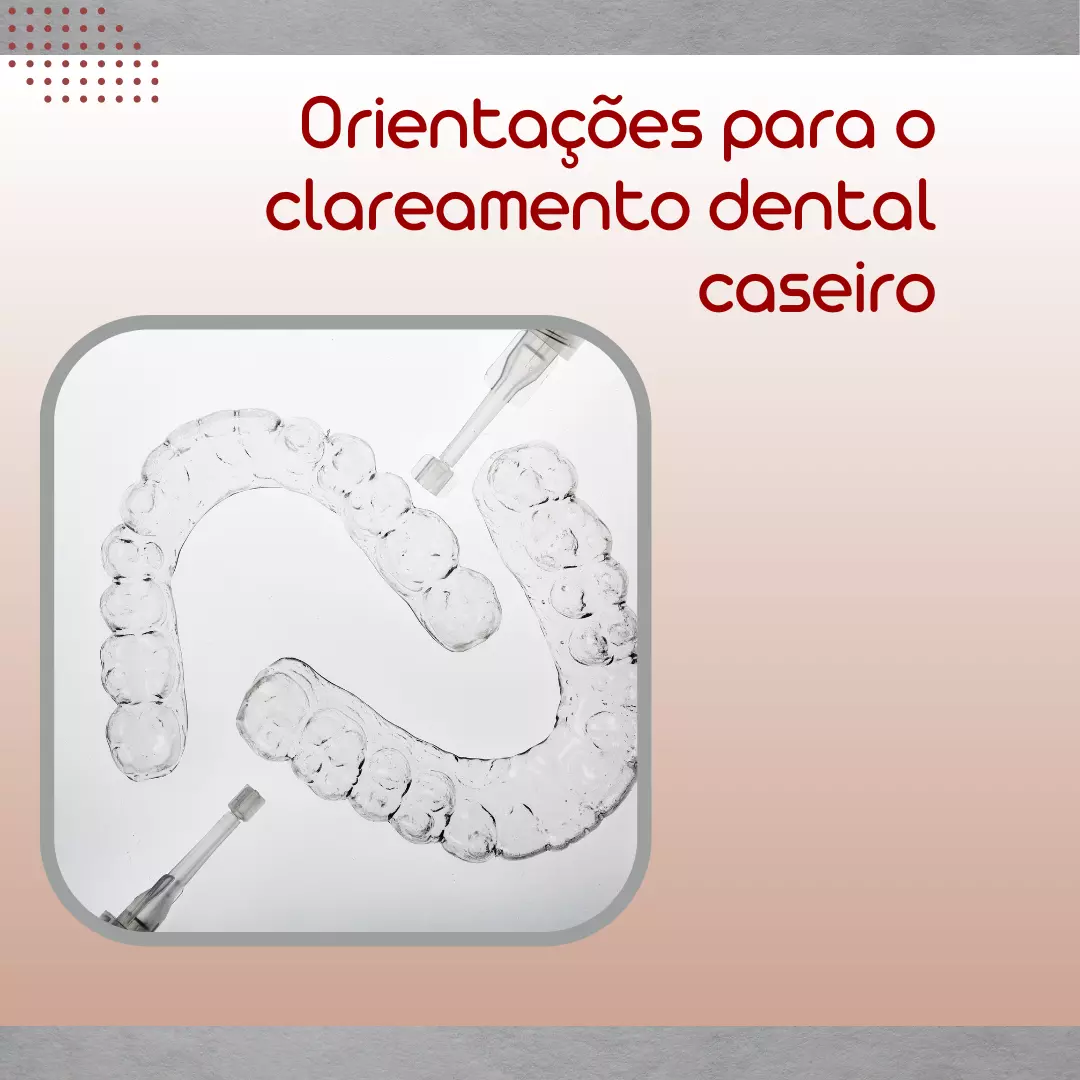 Orientações para o clareamento dental caseiro